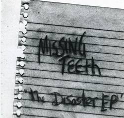 Missing Teeth : The Disaster EP